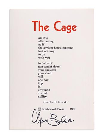 BUKOWSKI, CHARLES. Three printed poems, each Signed: What They Want * Playing it Out * The Cage.